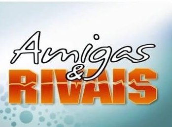 Amigas e Rivais